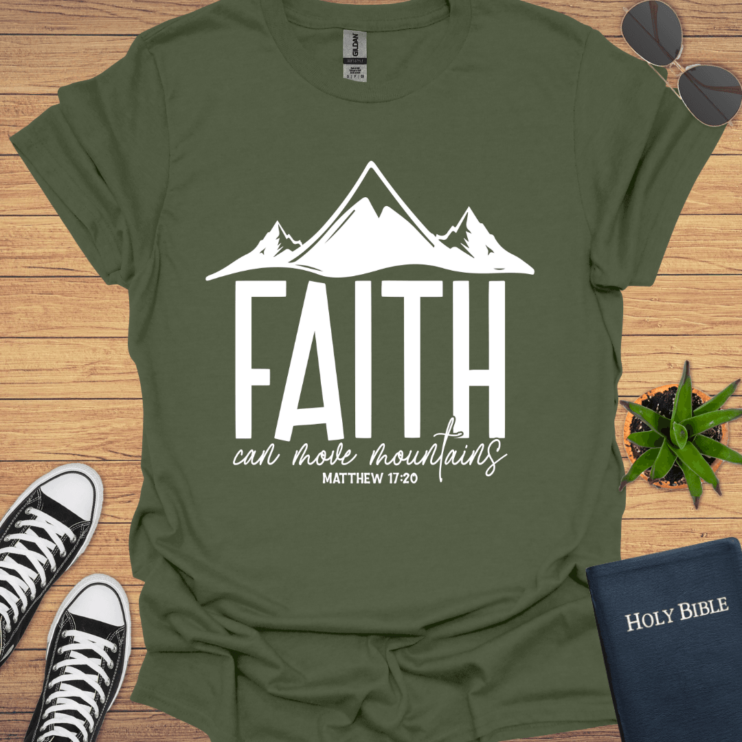 Faith Can Move Mountains T-Shirt - Christian Clothes
