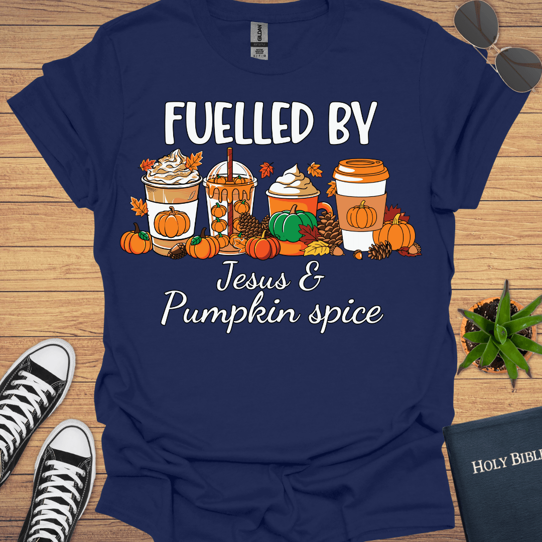 Fuelled By Jesus And Pumpkin spice T-Shirt - Christian Clothes