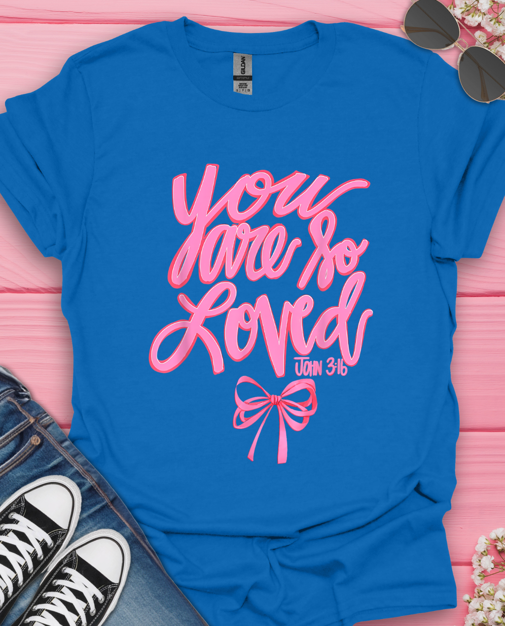 You Are So Loved T-Shirt