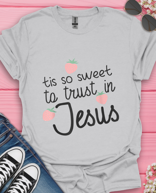 Sweet To Trust T-Shirt