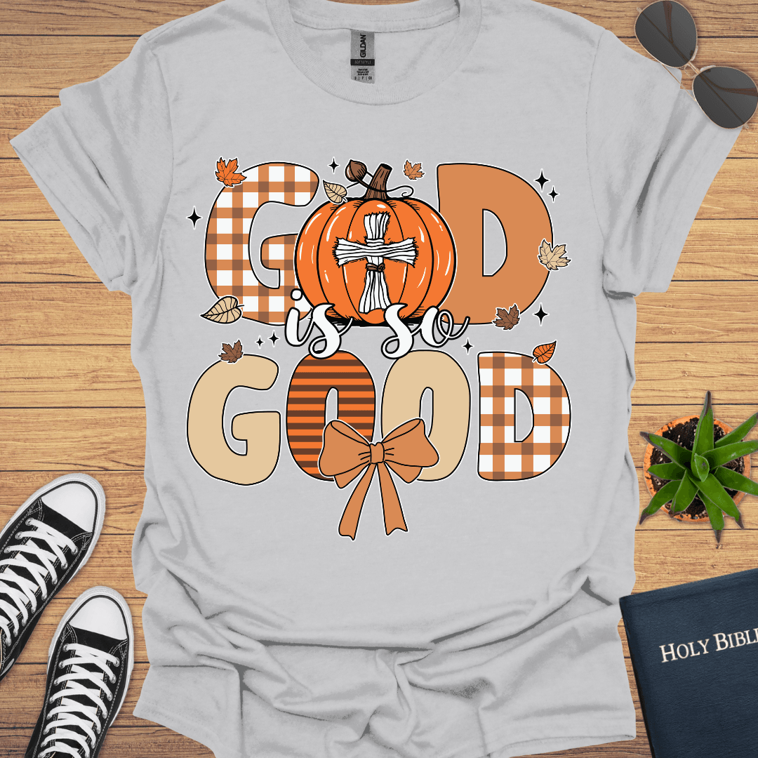 God is so Good T-Shirt - Christian Clothes