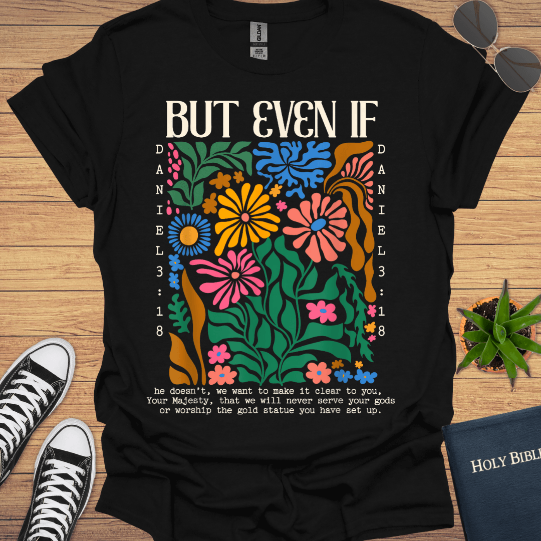 But Even If T-Shirt - Christian Clothes