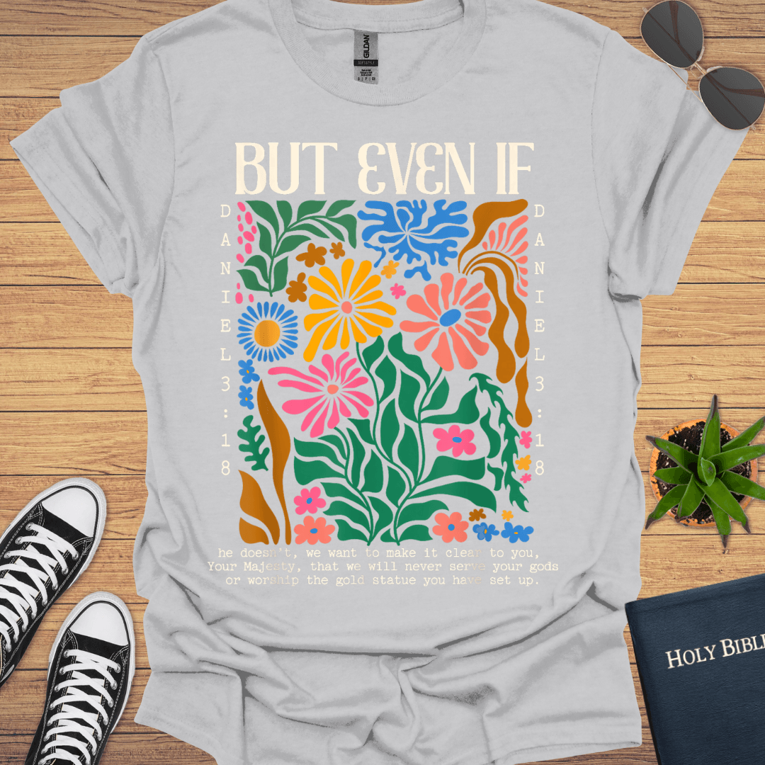 But Even If T-Shirt - Christian Clothes