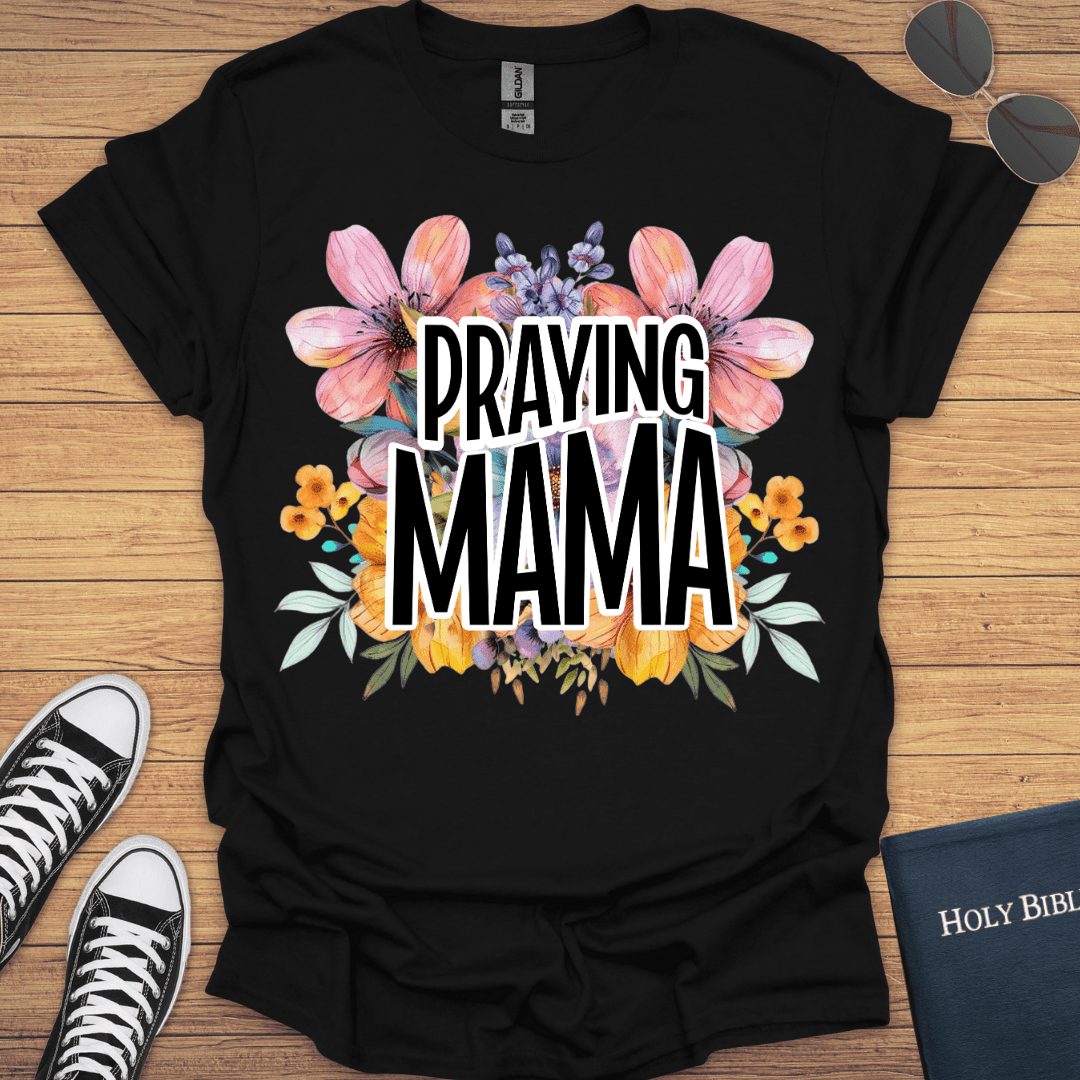Praying Mama T-Shirt - Christian Clothes