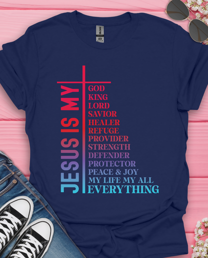 Jesus Is My  T-Shirt