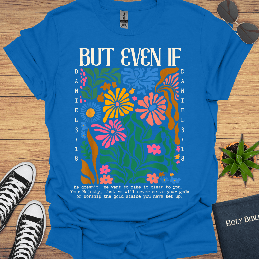 But Even If T-Shirt - Christian Clothes