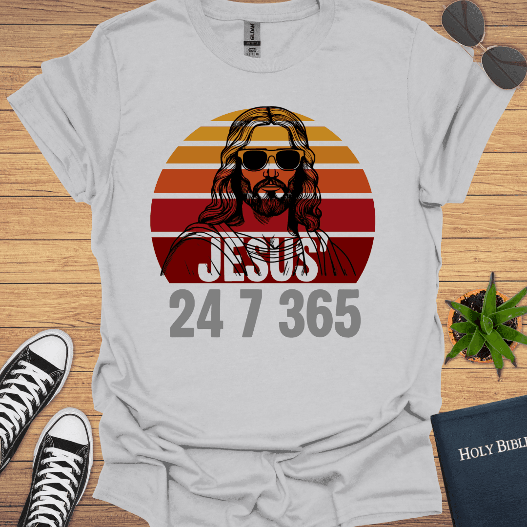 Jesus 24 7 365 T-Shirt - Christian Clothes