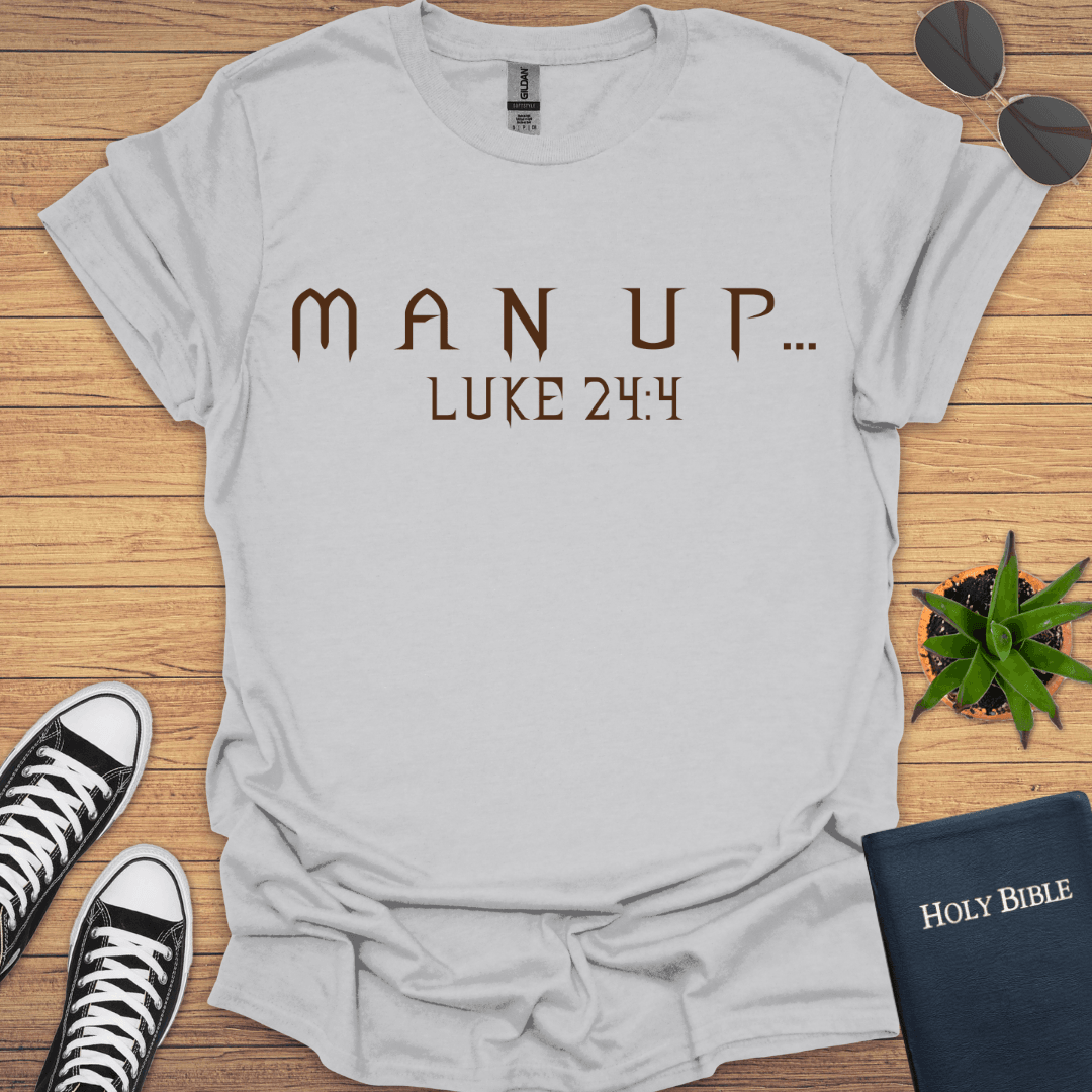 Man Up T-Shirt - Christian Clothes