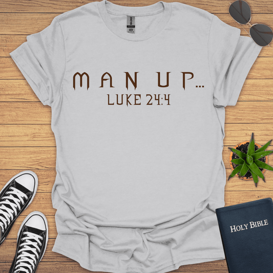 Man Up T-Shirt - Christian Clothes