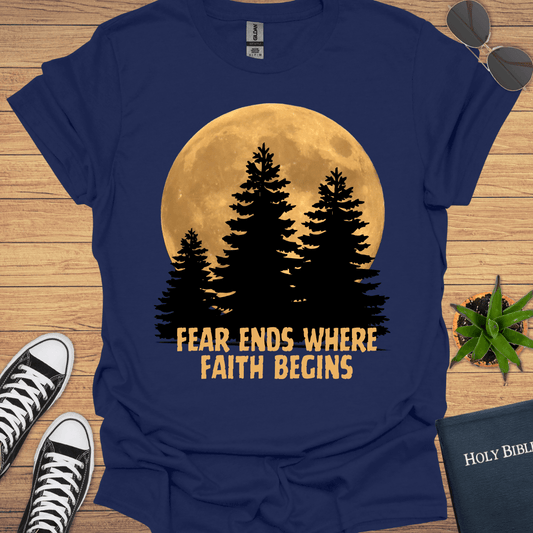Fear Ends Where Faith Begins T-Shirt - Christian Clothes