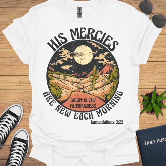His Mercies Are New Each Morning T-Shirt - Christian Clothes