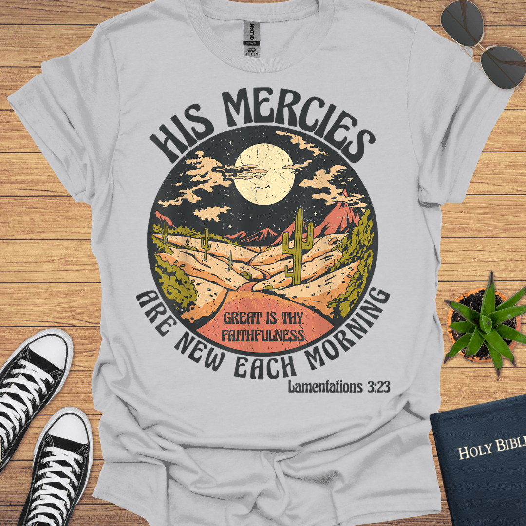 His Mercies Are New Each Morning T-Shirt - Christian Clothes