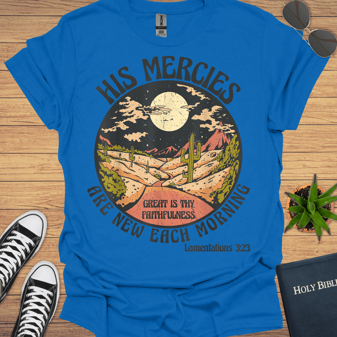 His Mercies Are New Each Morning T-Shirt - Christian Clothes