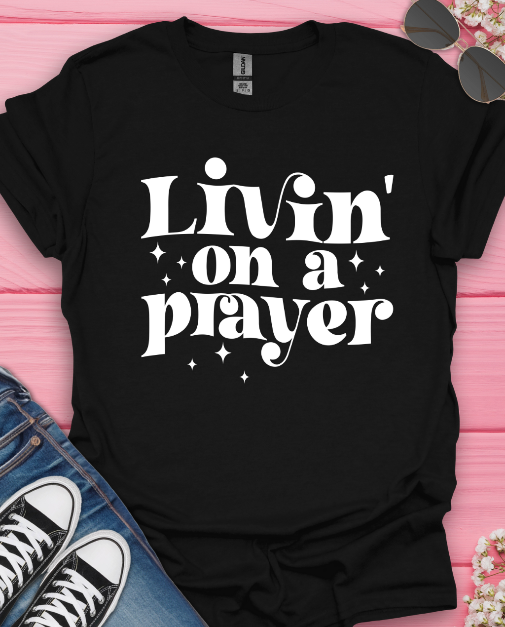 Livin in Prayer T-Shirt