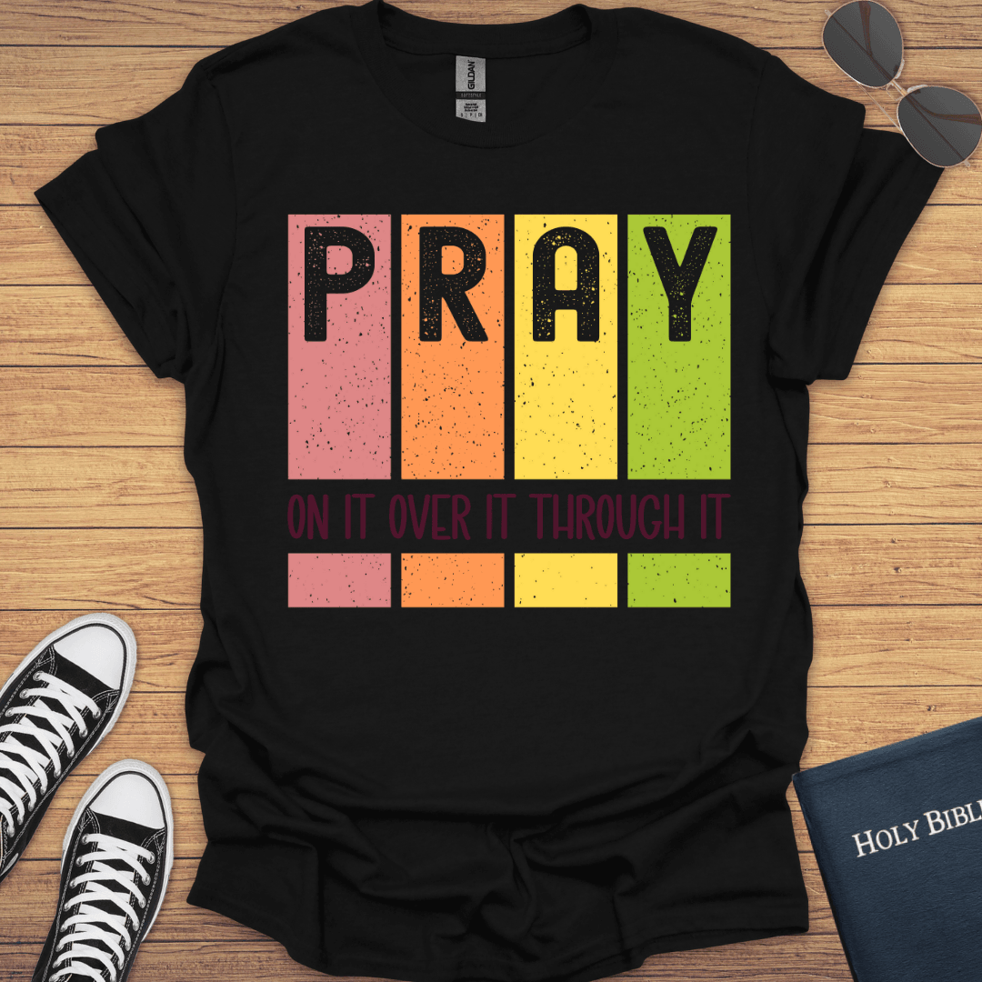 Pray On It T-Shirt - Christian Clothes