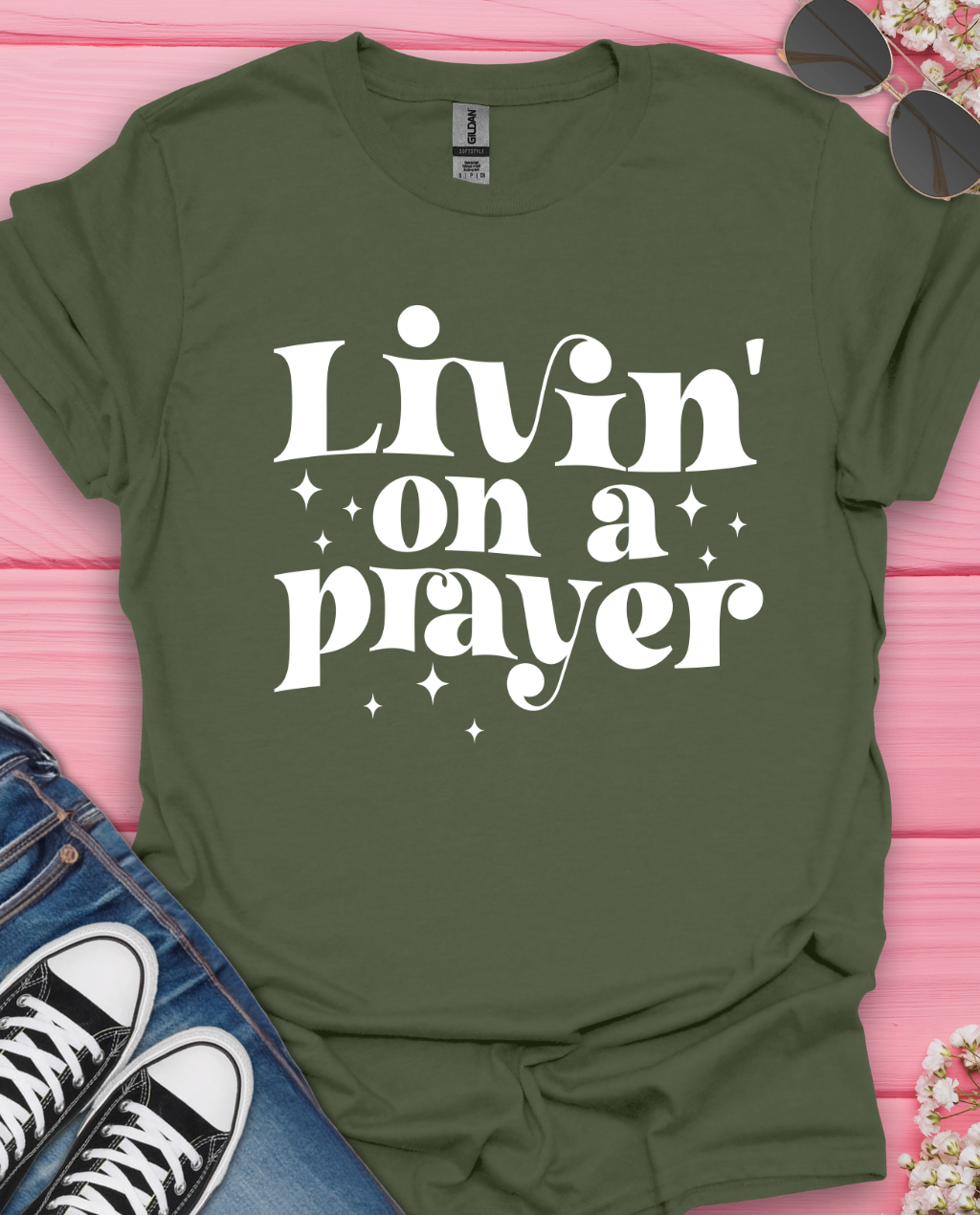 Livin in Prayer T-Shirt