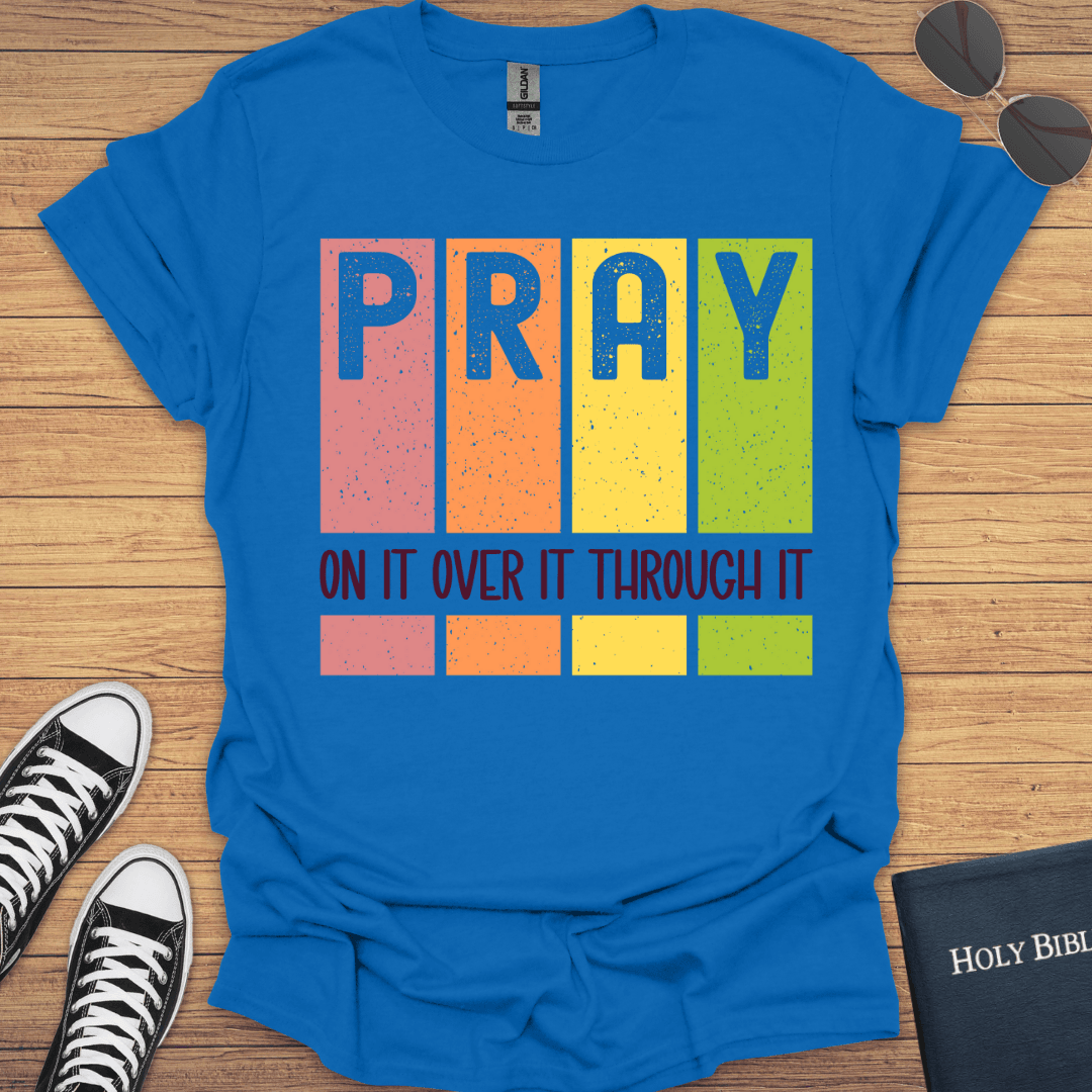 Pray On It T-Shirt - Christian Clothes