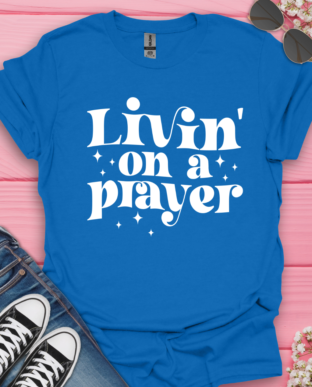 Livin in Prayer T-Shirt
