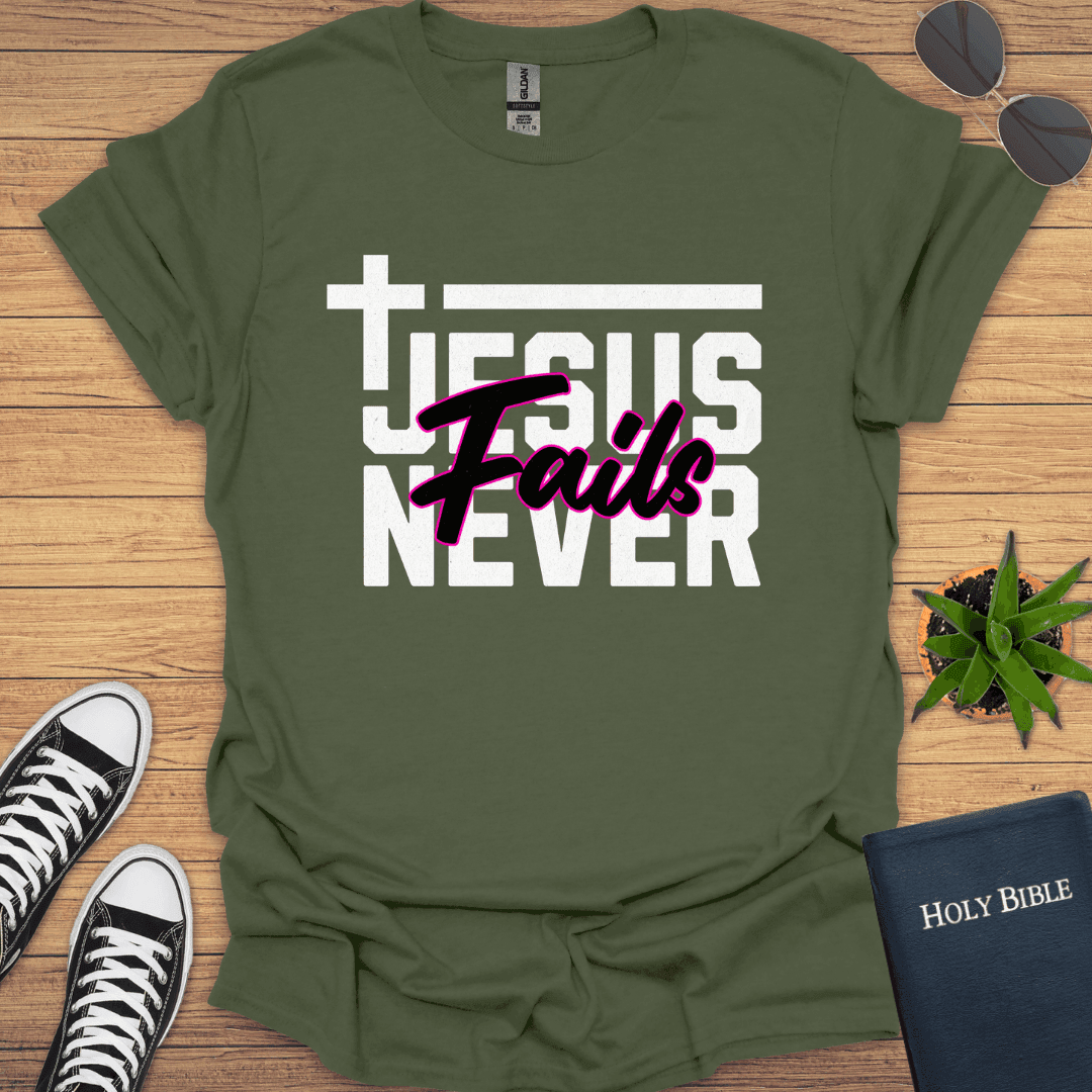 Jesus Never Failth T-Shirt - Christian Clothes