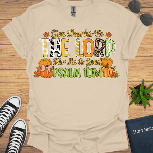Give Thanks To Lord Psalms 107:1 T-Shirt - Christian Clothes