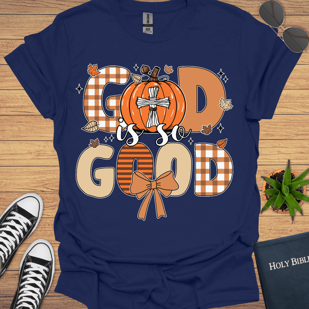God is so Good T-Shirt - Christian Clothes