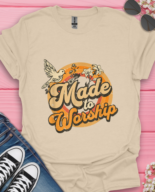 Made To Worship T-Shirt