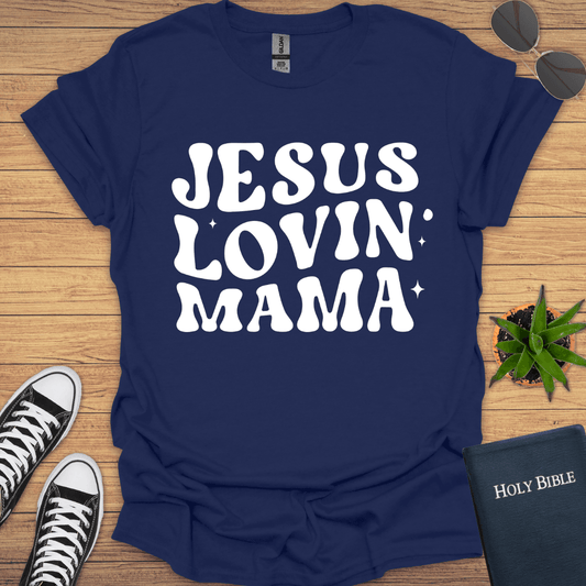 Jesus lovin Mama T-Shirt - Christian Clothes
