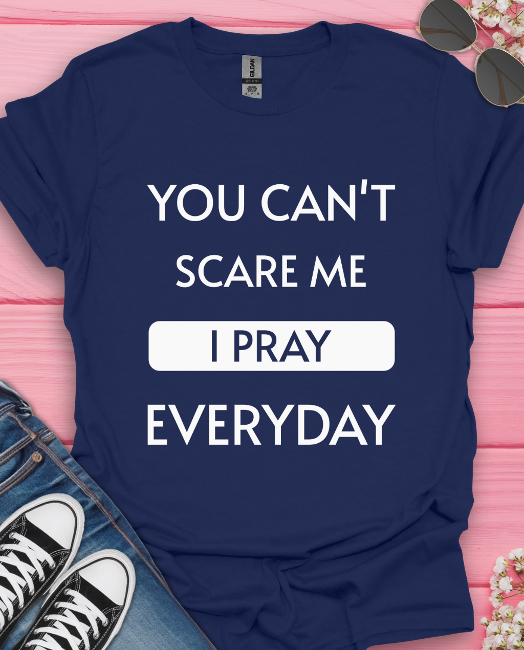 You Can't Scare Me T-Shirt