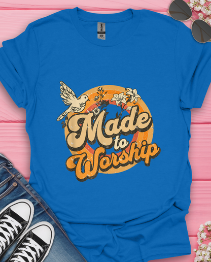 Made To Worship T-Shirt