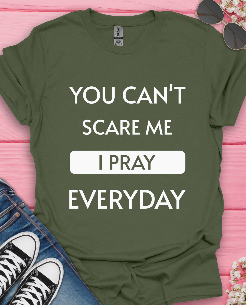 You Can't Scare Me T-Shirt