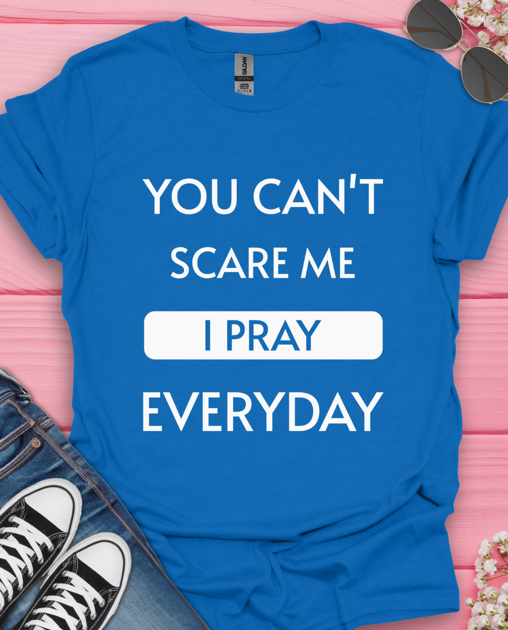 You Can't Scare Me T-Shirt