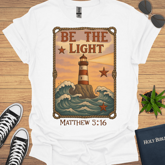 Be The Light Matthew 5:16 T-Shirt - Christian Clothes