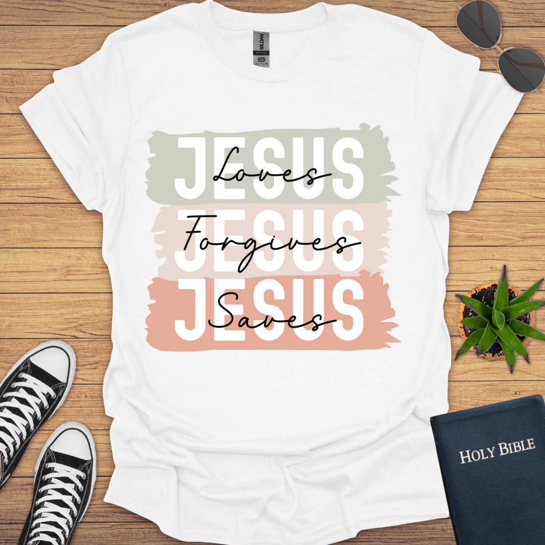 Jesus Loves Forgives Saves My Life T-Shirt - Christian Clothes