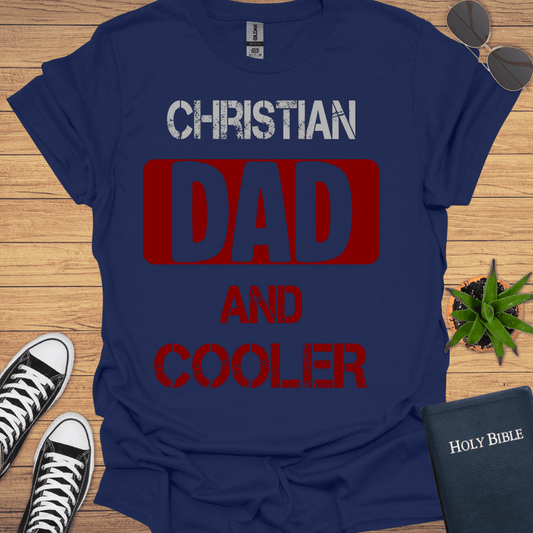 Christian Dad and Cooler T-Shirt - Christian Clothes