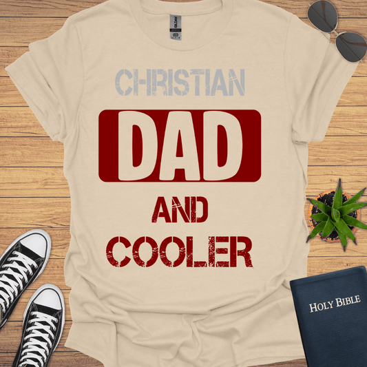 Christian Dad and Cooler T-Shirt - Christian Clothes