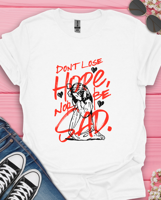 Don't Loose Hope T-Shirt