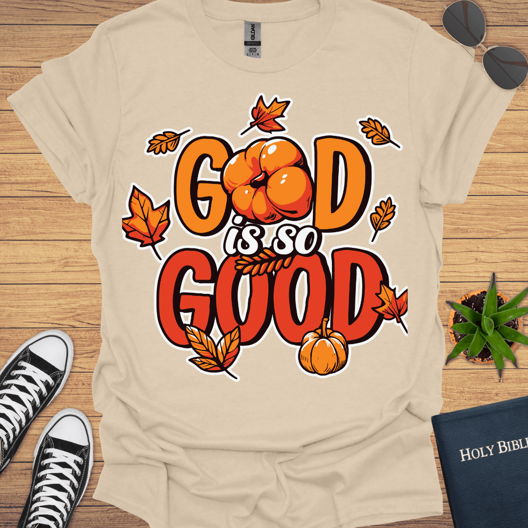 God Is So Good T-Shirt - Christian Clothes