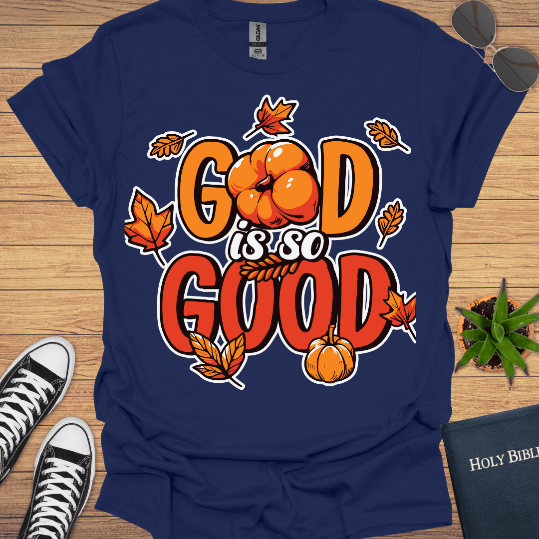 God Is So Good T-Shirt - Christian Clothes