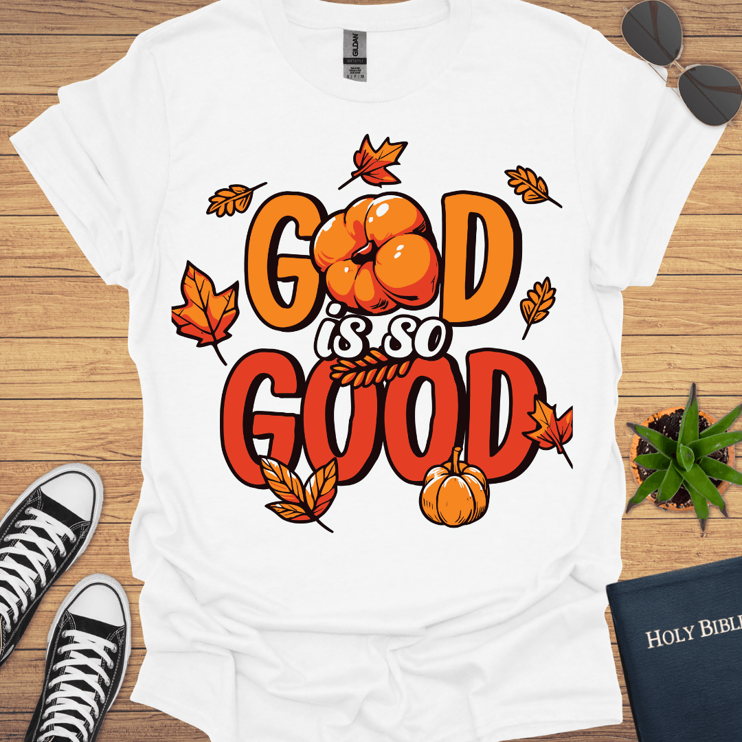 God Is So Good T-Shirt - Christian Clothes