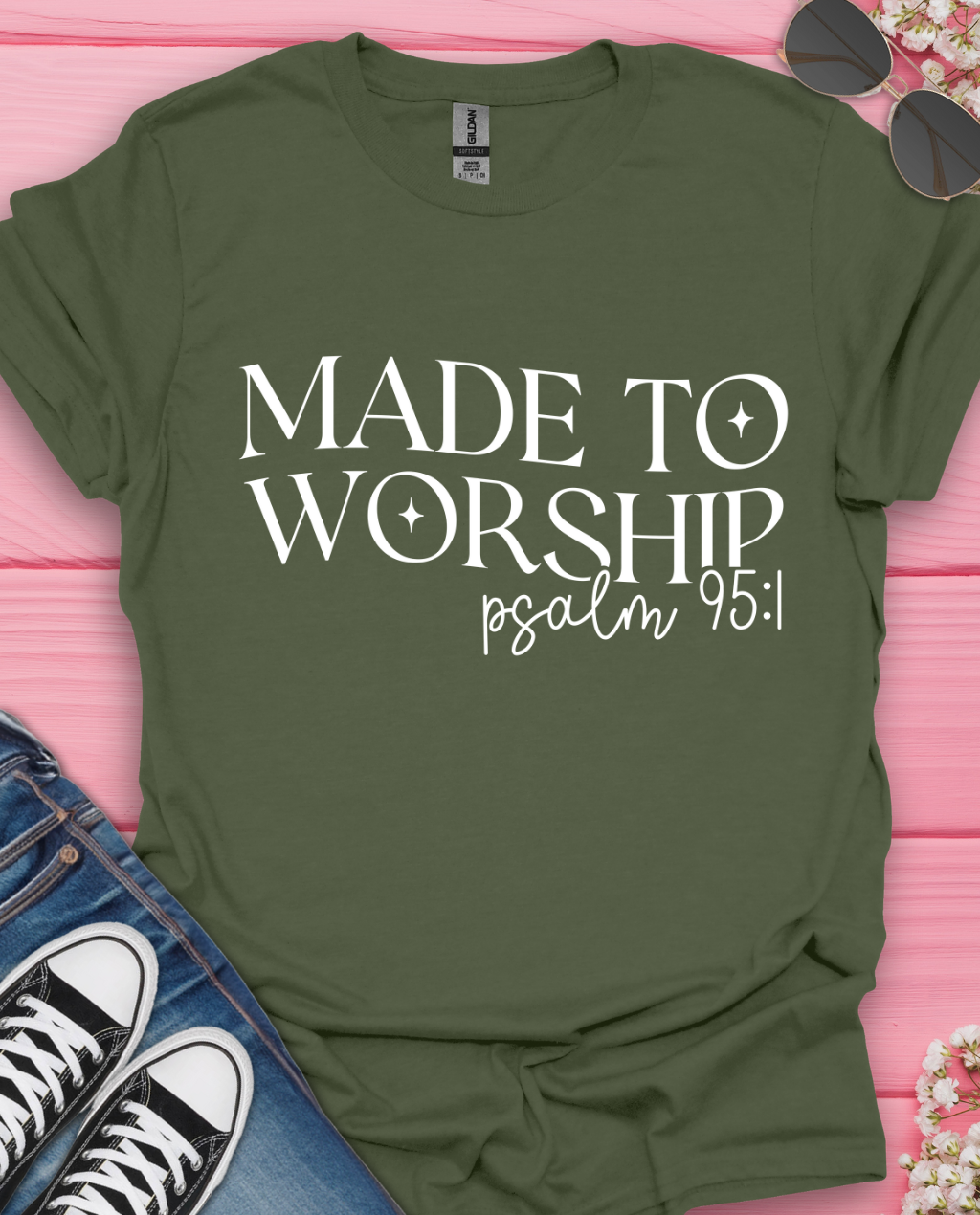 Made To Worship T-Shirt