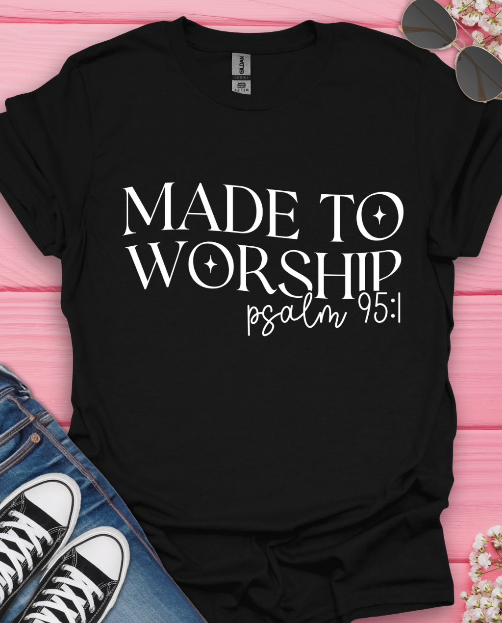Made To Worship T-Shirt