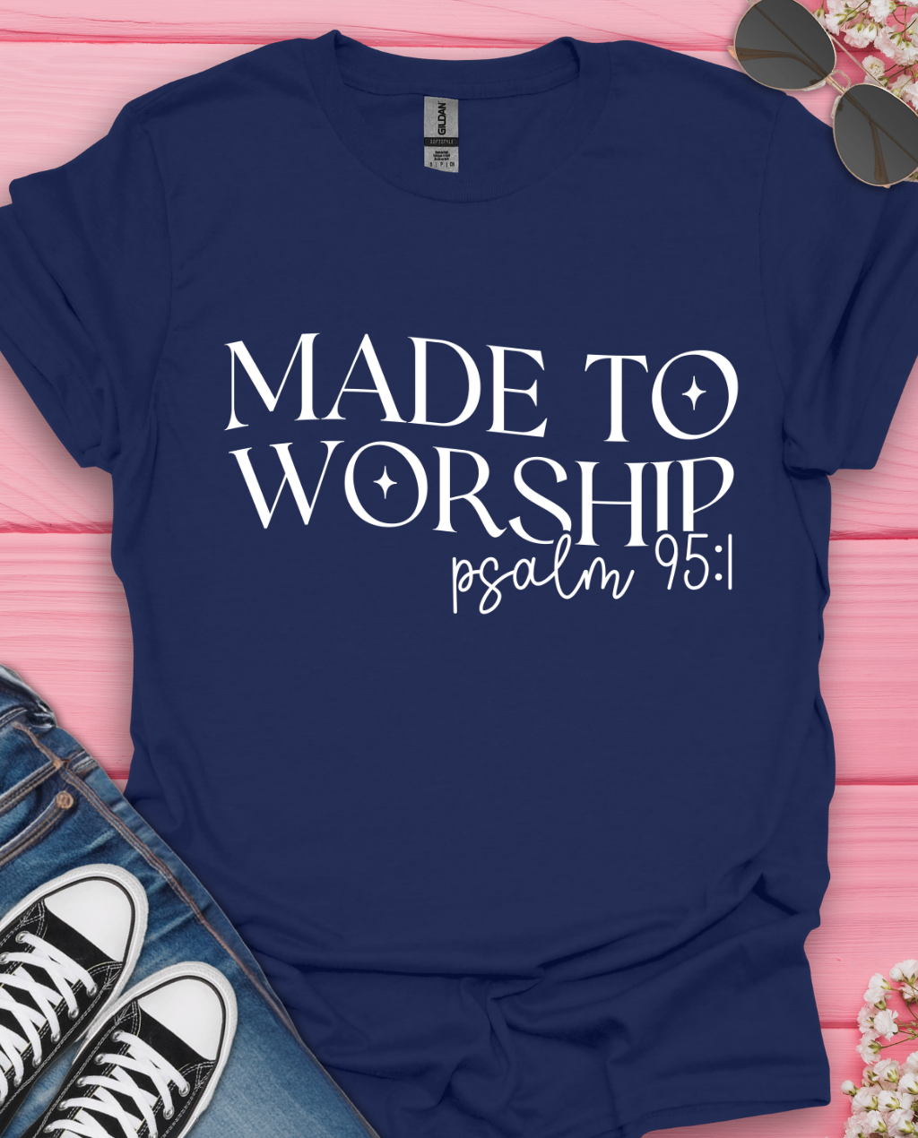 Made To Worship T-Shirt