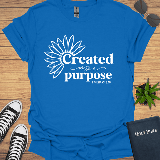 Created With A Purpose T-Shirt - Christian Clothes