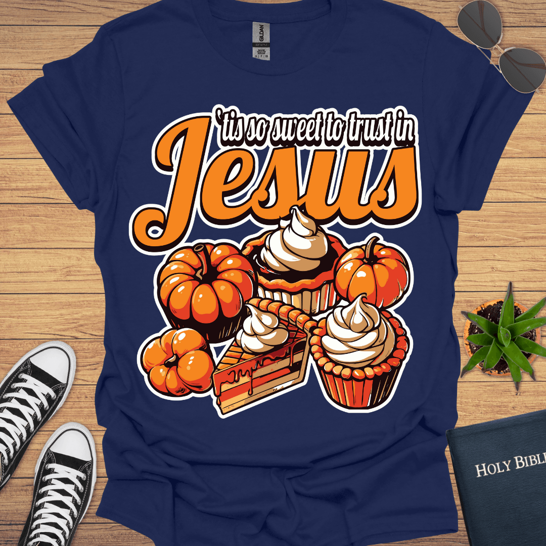 It is so Sweet to Trust in T-Shirt - Christian Clothes