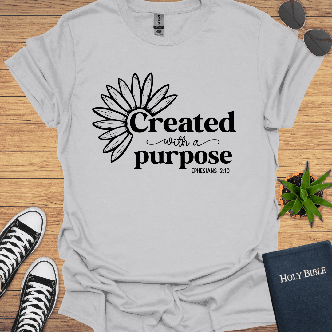Created With A Purpose T-Shirt - Christian Clothes