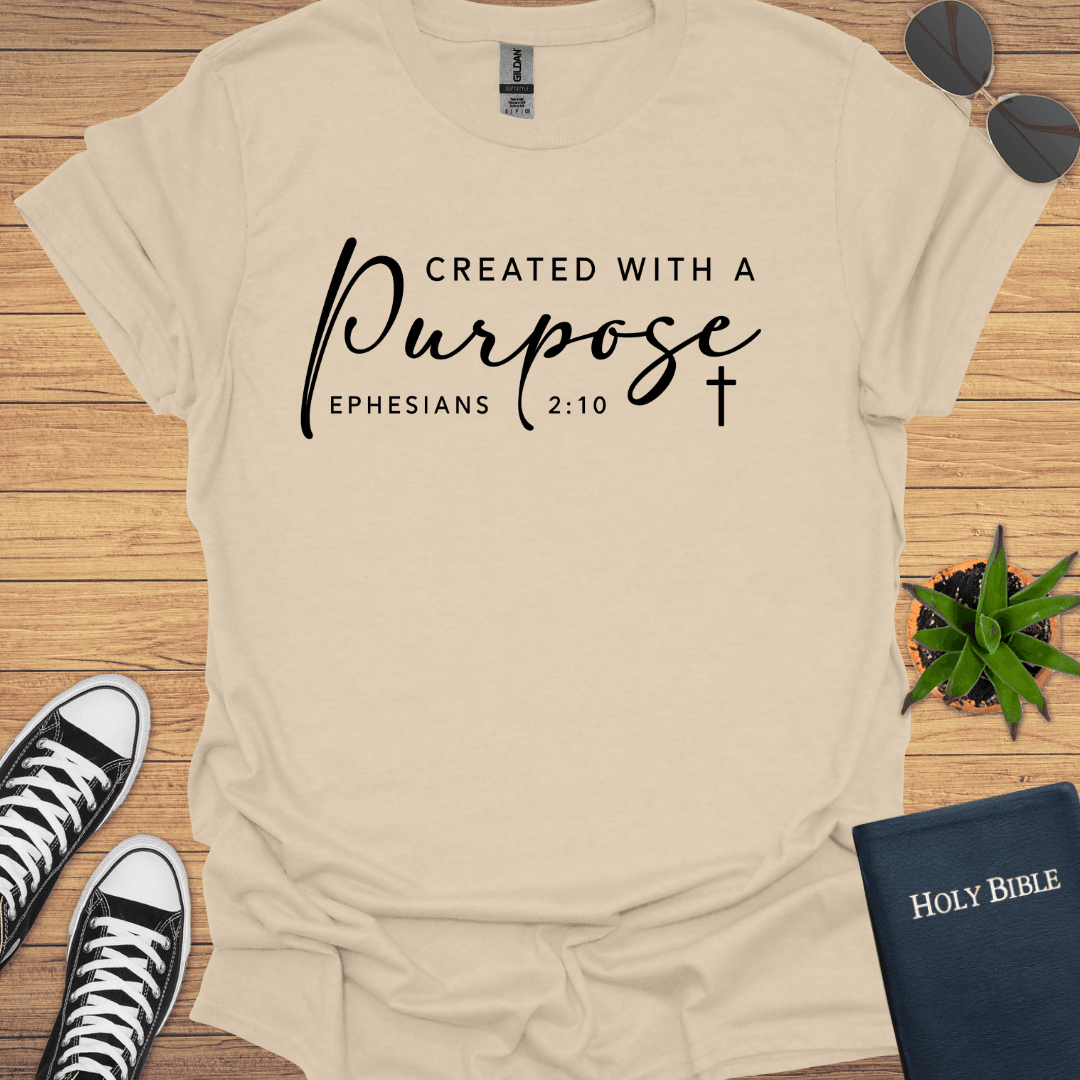 Created With A Purpose T-Shirt - Christian Clothes