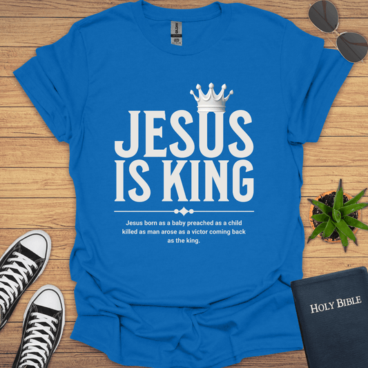 Jesus Is King T-Shirt - Christian Clothes