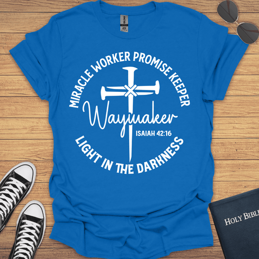 Waymaker Isaiah 42:16 T-Shirt - Christian Clothes