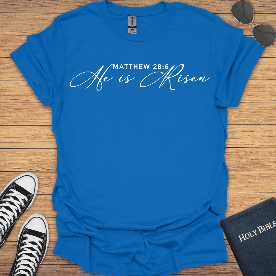 He is Risen Matthew 28:6 T-Shirt - Christian Clothes