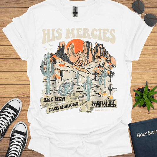 His Mercies Are New Each Morning T-Shirt - Christian Clothes